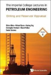 Imperial College Lectures In Petroleum Engineering The - Volume 4: Drilling And Reservoir Appraisal Hardcover