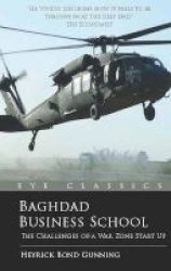 Baghdad Business School - The Challenges Of A War-zone Start-up Paperback 2nd Revised Edition