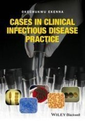 Cases In Clinical Infectious Disease Practice