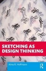 Sketching As Design Thinking Paperback