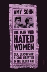 Man Who Hated Women - Amy Sohn Paperback