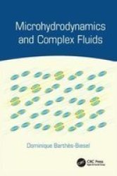 Microhydrodynamics And Complex Fluids Paperback