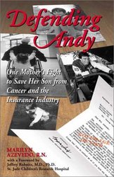 Defending Andy: One Mother's Fight to Save Her Son from Cancer and the Insurance Industry
