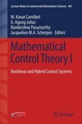Mathematical Control Theory I 2015 - Nonlinear And Hybrid Control Systems Paperback