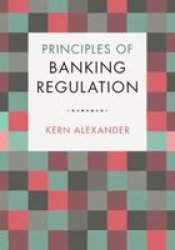 Principles Of Banking Regulation Paperback