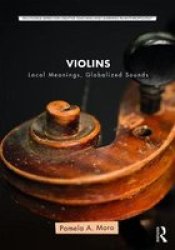 Violins - Local Meanings Globalized Sounds Paperback