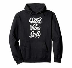 Good Vibes Only - Spiritual Hoodie For Women Or Men