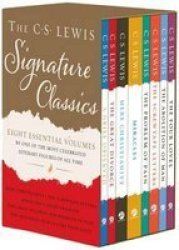 The C. S. Lewis Signature Classics 8-volume Box Set - An Anthology Of 8 C. S. Lewis Titles: Mere Christianity The Screwtape Letters Miracles The Great Divorce The Problem Of Pain A Grief Observed The Abolition Of Man And The Four Loves Paperback