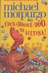Cockadoodle-doo Mr Sultana
