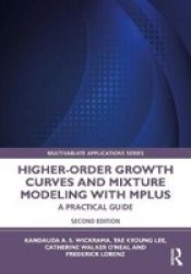 Higher-order Growth Curves And Mixture Modeling With Mplus - A Practical Guide Paperback 2ND New Edition