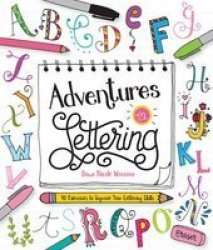 Adventures In Lettering - 40 Exercises To Improve Your Lettering Skills Paperback