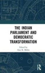 The Indian Parliament And Democratic Transformation Hardcover