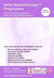 Natal Hypnotherapy Programme For Hospital Or Birth Centre - A Self Hypnosis Cd Programme For A Better Pregnancy And Birth Experience Cd 3RD Revised Edition
