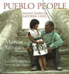 Pueblo People: Ancient Traditions Modern Lives