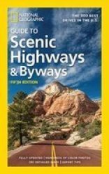 National Geographic Guide To Scenic Highways And Byways 5TH Ed Paperback