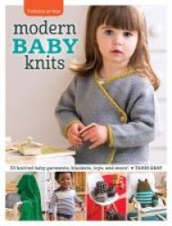 Modern Baby Knits - 23 Knitted Baby Garments Blankets Toys And More Paperback