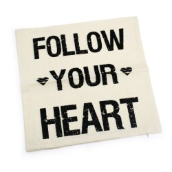 Pillow Case - Follow Your Heart