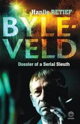 Byleveld: Dossier Of A Serial Sleuth Paperback