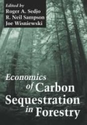Economics of Carbon Sequestration in Forestry Critical Reviews in Environmental Science and Technology