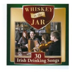 Whiskey In The Jar: 30 Irish Drinking Songs Var Cd