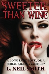 Sweeter Than Wine: A Story Of Love Sleuthing And Vampires