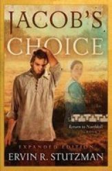 Jacob's Choice: Return To Northkill Book 1 Expanded Edition