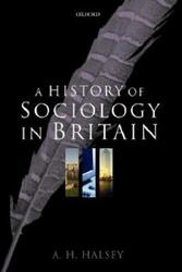 A History of Sociology in Britain - Science, Literature, and Society