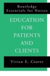 Education For Patients and Clients Routledge Essentials for Nurses