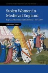 Stolen Women In Medieval England - Rape Abduction And Adultery 1100-1500 Paperback