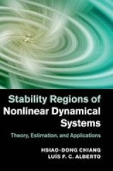 Stability Regions Of Nonlinear Dynamical Systems - Theory Estimation And Applications Hardcover