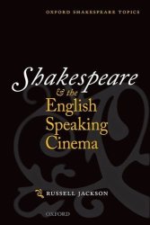 Shakespeare And The English-speaking Cinema Oxford Shakespeare Topics