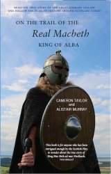 On The Trail Of The Real Macbeth King Of Alba