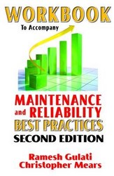 Workbook To Accompany Maintenance & Reliability Best Practices 2nd Edition