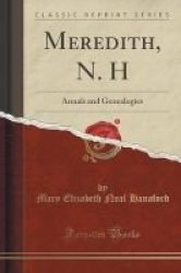 Meredith N. H - Annals And Genealogies Classic Reprint Paperback
