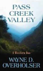Pass Creek Valley Large Print Hardcover Large Type Edition