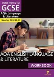 Aqa English Language & Literature Workbook: York Notes For Gcse 9-1 - - The Ideal Way To Catch Up Test Your Knowledge And Feel Ready For 2022 And 2023 Assessments And Exams Paperback