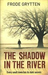 The Shadow In The River By Frode Grytten New Paperback