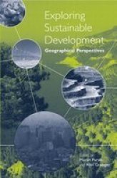 Exploring Sustainable Development: Geographical Perspectives