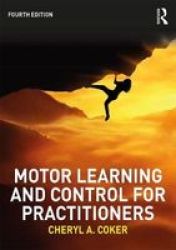 Motor Learning And Control For Practitioners Paperback 4TH Revised Edition