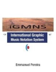 Igmns - International Graphic Music Notation System Paperback