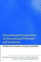 International Perspectives On Educational Diversity And Inclusion - Studies From America Europe And India Paperback New Ed