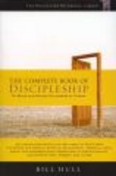 The Complete Book of Discipleship: On Being and Making Followers of Christ The Navigators Reference Library