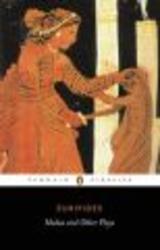 Medea and Other Plays Penguin Classics
