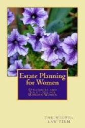 Estate Planning For Women - Strategies And Solutions For Modern Women Paperback