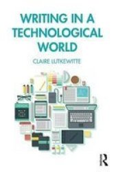 Writing In A Technological World Paperback