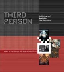 Third Person - Authoring And Exploring Vast Narratives Paperback