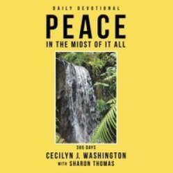 Peace In The Midst Of It All Hardcover