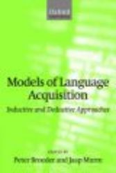 Models of Language Acquisition - Inductive and Deductive Approaches