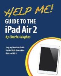 Help Me Guide To The Ipad Air 2
