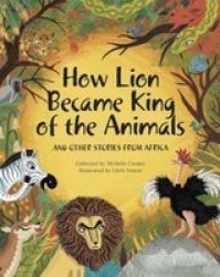 How Lion Became King Of The Animals - Chris Venter Paperback